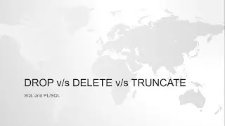 Difference between Delete and Truncate and Drop in Oracle Sql