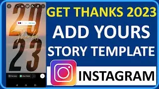 How To Get Thanks 2023 Add Yours Story Template on Instagram | Viral Instagram Stickers (2024)