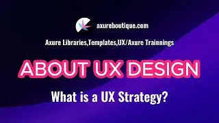 About UX: What is a UX Strategy?