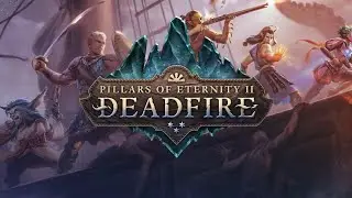 Pillars of Eternity II: Deadfire - Часть №7. пошаговый режим.