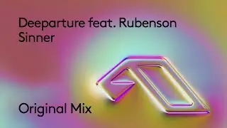 Deeparture feat. Rubenson - Sinner