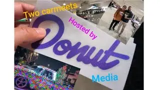 Donut media hosted 2 car meets back2back