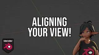 Best Ways to Align your View in Blender 4.2!