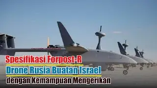 Spesifikasi Forpost R, Drone Rusia Buatan Israel dengan Kemampuan Mengerikan