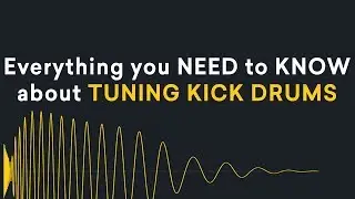 Tune Your KICKS - a Tutorial - Everything You Need to Know!