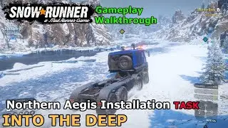 SnowRunner - Into the Deep | Northern Aegis Installation Task - Amur, Russia - Phase 4