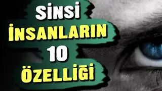 SİNSİ İNSANLARIN 10 ÖZELLİĞİ