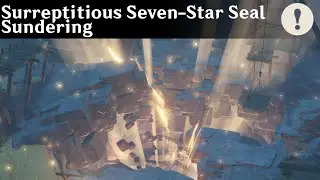 World Quest - Surreptitious Seven-Star Seal Sundering | Genshin Impact