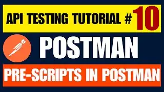 Postman API Testing Tutorial for Beginners 10 -  Pre-Scripts in Postman