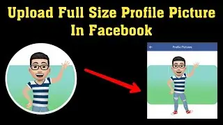 How to upload full size facebook profile picture without crop | facebook full profile picture 2020