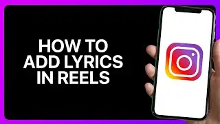 How To Add Lyrics In Instagram Reels Tutorial