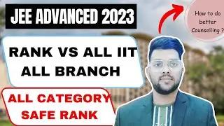 Jee advanced 2023 Rank vs All IITs | All categories & All branch safe rank #jee_advanced #cutoff