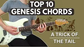 Top 10 Genesis Chords (A Trick of The Tail album)