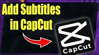 How to Add Subtitles in Capcut