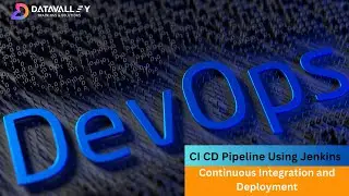 CI CD Pipeline Using Jenkins | Continuous Integration and Deployment |  CI CD pipeline | Datavalley