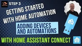 Installing Home Assistant Connect, adding devices and creating your first automation