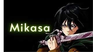 Mikasa Ackerman/AMV/Boss bitch ,#amv,#amvedits,#attackontitan