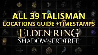 All 39 Talisman Locations Guide ELDEN RING SHADOW OF THE ERDTREE