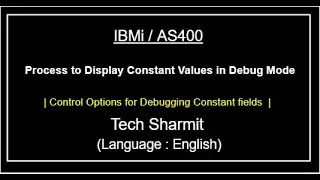 Display Constant Variable  in debug mode | debug RPG | debug in AS400 | AS400 to IBM i | IBMi |