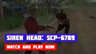 Siren Head: SCP-6789 — The Hunt Continues · Game · Walkthrough