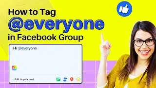 How to Tag Everyone in a Facebook Group 2024 [Quick Guide]