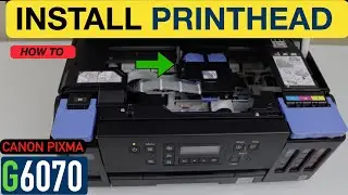 Canon PIXMA G6070 Install Print Heads.