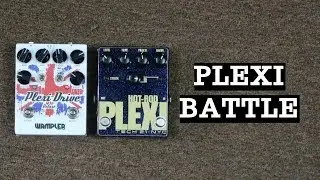 PLEXI SHOOTOUT: Wampler Plexi Drive Deluxe vs Tech 21 Hot Rod Plexi Comparison