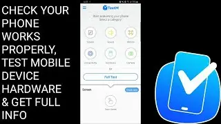 HOW TO CHECK YOUR PHONE WORKS PROPERLY, TEST MOBILE DEVICE HARDWARE & GET FULL INFO