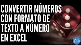 3 maneras para convertir números con formato de texto a número Excel con y sin VBA @EXCELeINFO