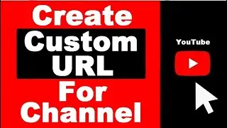 How to Create Custom URL for YouTube Channel (NEW)