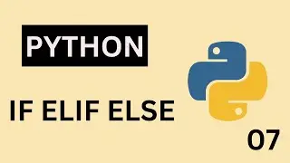 IF ELIF ELSE in Python | Python Tutorial for Beginners | #07