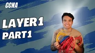 CCNA FULL COURSE 2024: Learn IT! 💻 Layer 1 Technologies CCNA 200-301 Study Guide