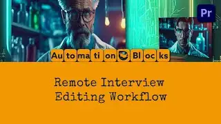 Remote Interview Editing: Dynamic Side-by-Side Transitions with Automation Blocks in Premiere Pro