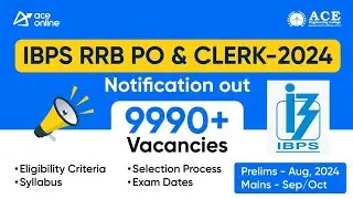 IBPS RRB PO & Clerk - 2024 Notification Out | Eligibility, Important Dates & Key Details |ACE Online