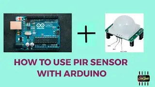 How to use PIR sensor with Arduino(with full code & details)