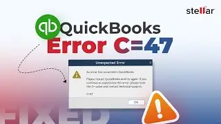 🔧 Stellar Repair for QuickBooks Software: How to Fix the QuickBooks Error C=47? 🚀