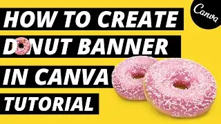 How to create donut banner design in canva | Canva Tutorial