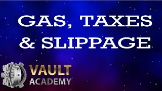 Gas, Taxes & Slippage