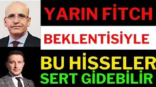 Yarın Fitch Etkiyle Bu Hisseler Yükselişe Başlayabilir, Borsa, Dolar