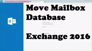 How to Move Mailbox Database in Exchange 2016