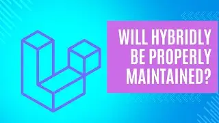 Will Hybridly be properly maintained? Like InertiaJS