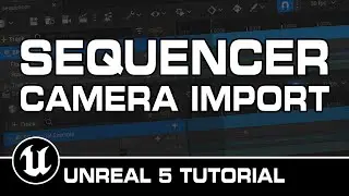 Import Maya Camera Animation To Sequencer - Unreal Engine 5 Tutorial!