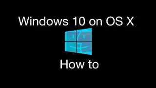 How To: Install Windows 10 Technical Preview on Mac OS X