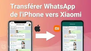Transférer WhatsApp de l'iPhone vers Xiaomi