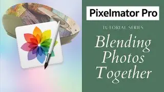 Pixelmator Pro Tutorial - Blending Images Together - AKA Transparent Gradient