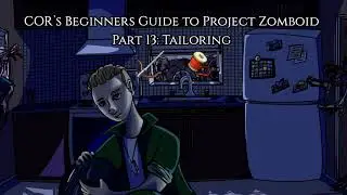Project Zomboid Beginners Guide Part 13 Tailoring