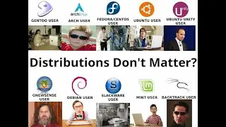 Linux Distributions DO Matter... Kind of