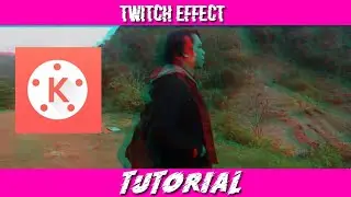 Cara membuat twitch effect di kinemaster android