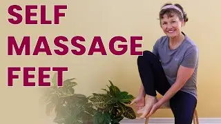 How to Self Massage Feet