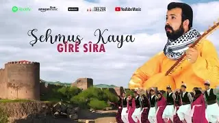 Şehmus Kaya - Gîre Sira